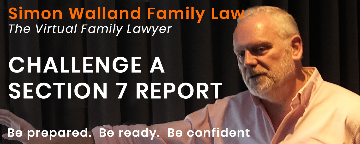 Challenge a Section 7 Report Simon Walland Family Law
