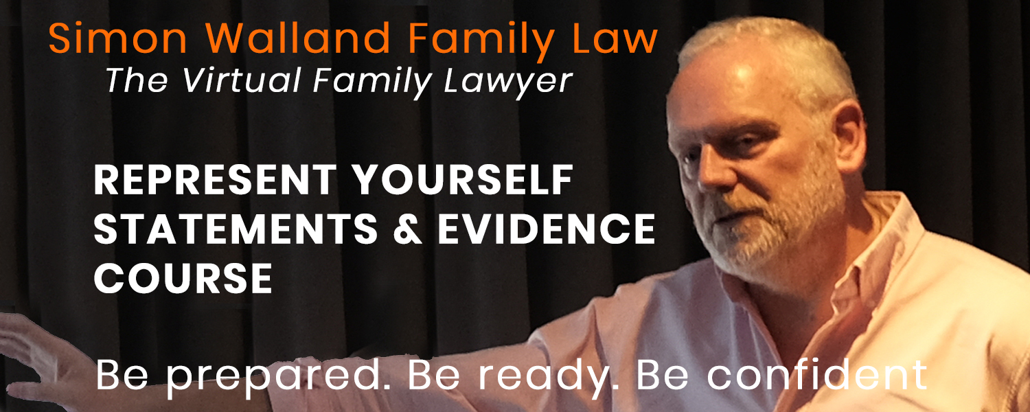 Represent yourself Statements and Evidence course Simon Walland Family Law