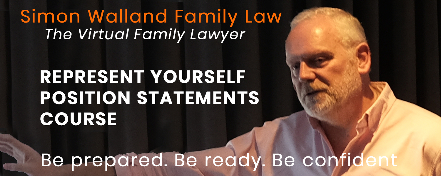 Represent yourself Position Statements course Simon Walland Family Law